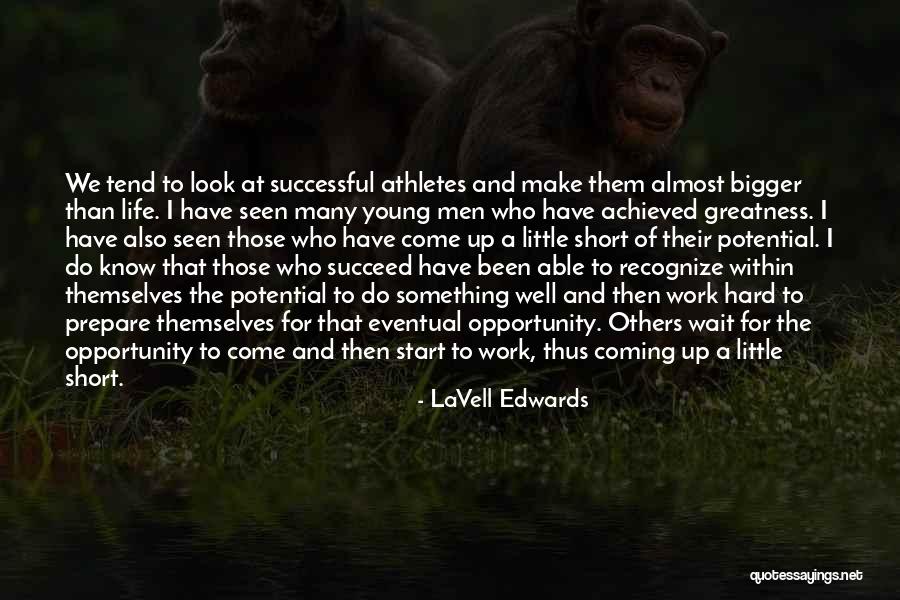Coming Up Short Quotes By LaVell Edwards Coming Up Short Quotes By LaVell Edwards