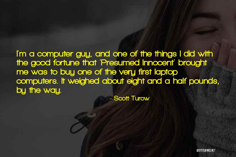 Coming Up With New Idea Quotes By Scott Turow Coming Up With New Idea Quotes By Scott Turow