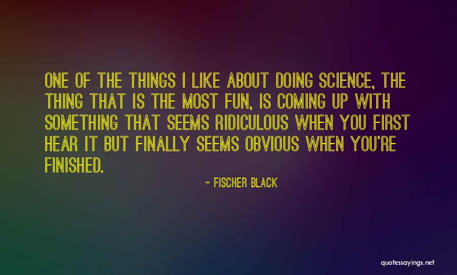 Coming Up With Quotes By Fischer Black Coming Up With Quotes By Fischer Black