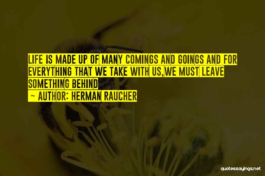 Comings And Goings Quotes By Herman Raucher