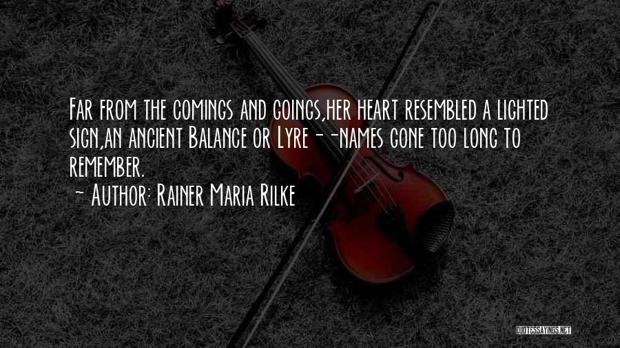 Comings And Goings Quotes By Rainer Maria Rilke