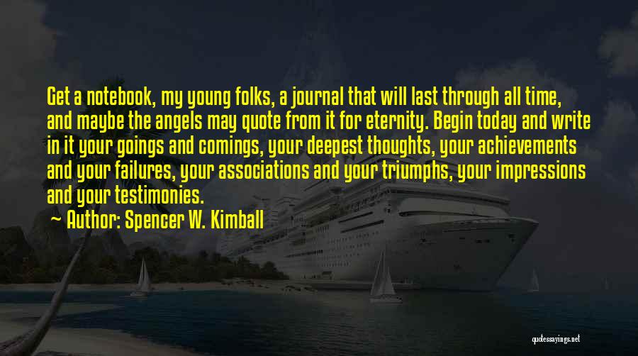 Comings And Goings Quotes By Spencer W. Kimball