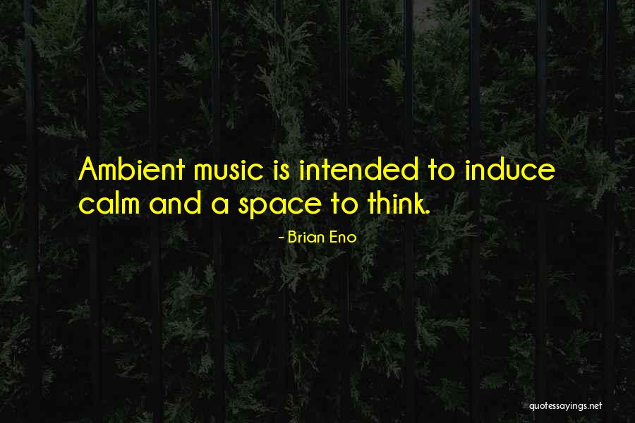 Comisi N Nacional De Derechos Quotes By Brian Eno Comisi N Nacional De Derechos Quotes By Brian Eno