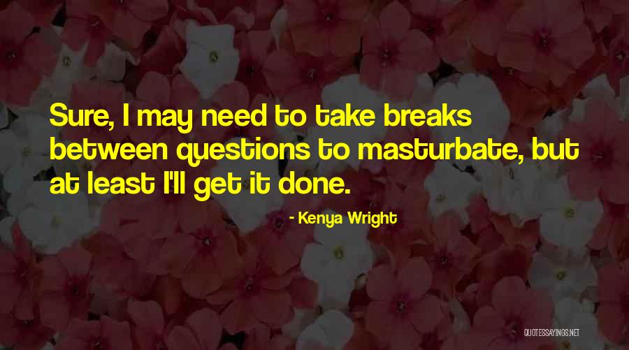 Comisioane Cec Quotes By Kenya Wright Comisioane Cec Quotes By Kenya Wright