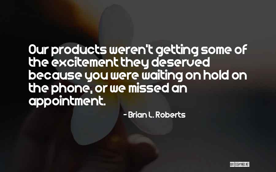 Comiss Es De Coordena O E Desenvolvimento Regional Quotes By Brian L. Roberts Comiss Es De Coordena O E Desenvolvimento Regional Quotes By Brian L. Roberts