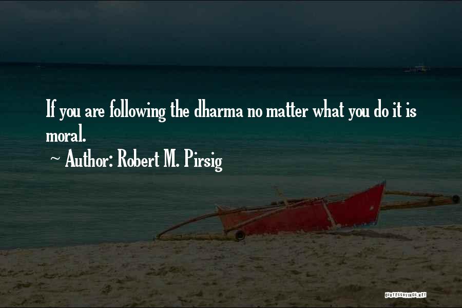 Comiste Quotes By Robert M. Pirsig