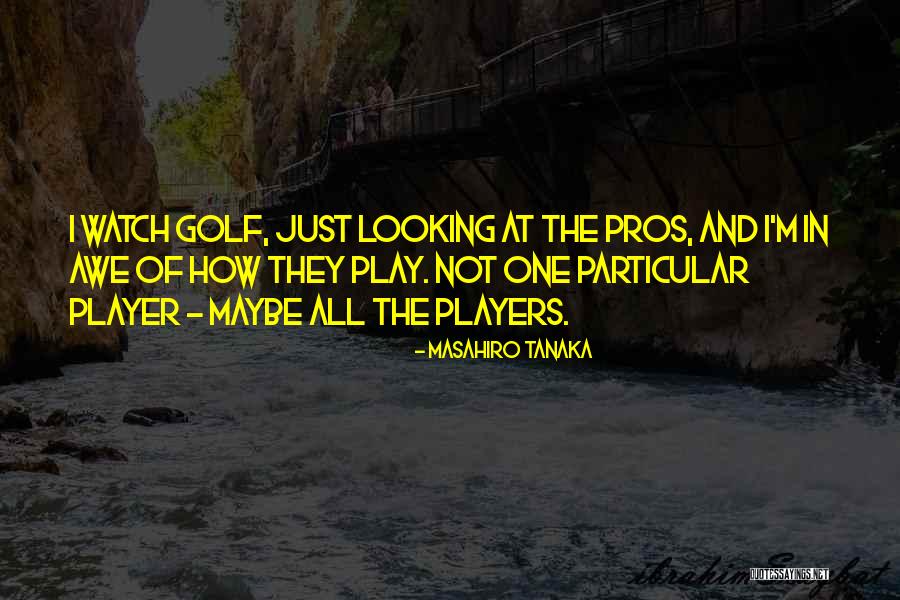 Comley Cameras Quotes By Masahiro Tanaka Comley Cameras Quotes By Masahiro Tanaka