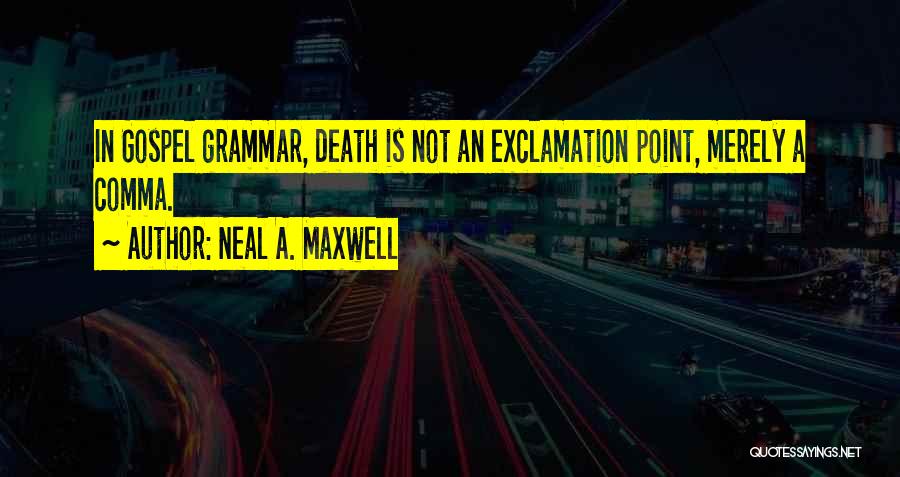 Comma Within Quotes By Neal A. Maxwell