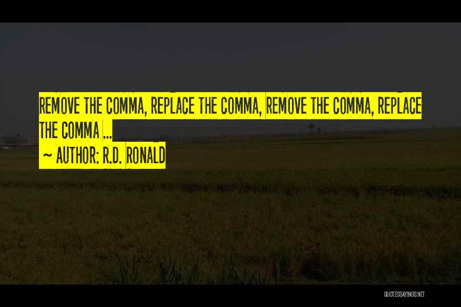 Comma Within Quotes By R.D. Ronald