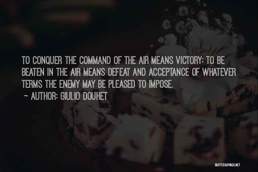 Command And Conquer 4 Quotes By Giulio Douhet