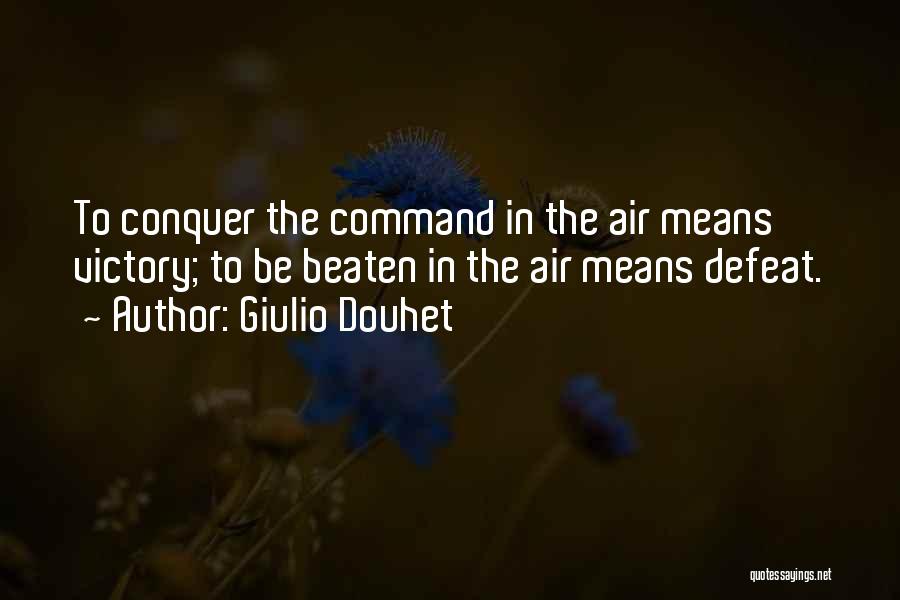 Command And Conquer 4 Quotes By Giulio Douhet