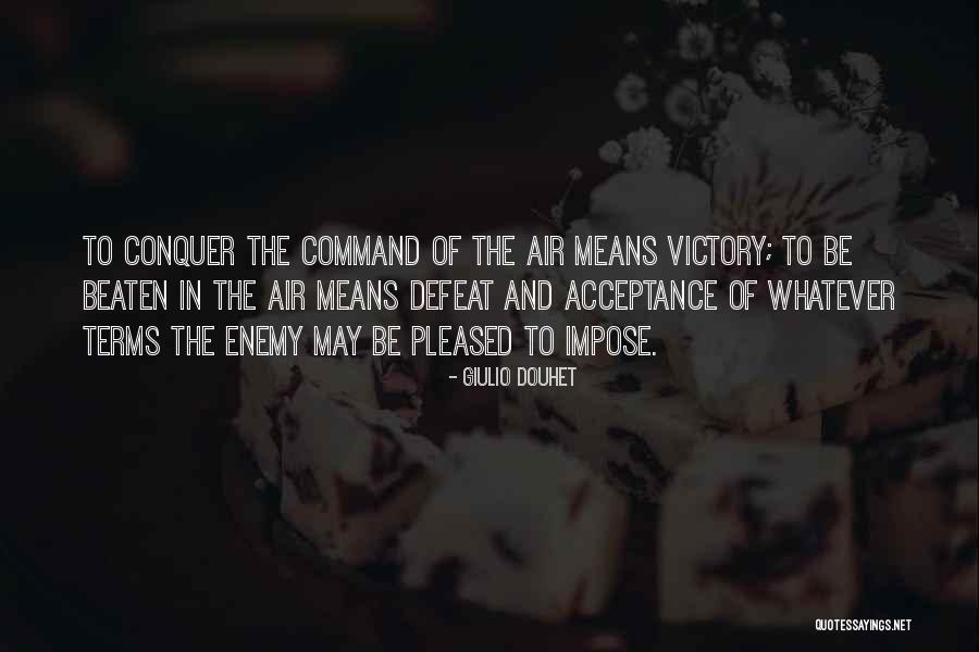 Command And Conquer All Quotes By Giulio Douhet Command And Conquer All Quotes By Giulio Douhet