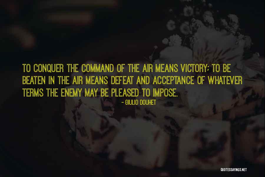 Command And Conquer Quotes By Giulio Douhet Command And Conquer Quotes By Giulio Douhet