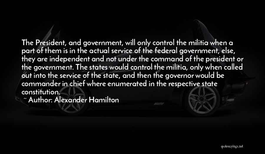 Command And Control Quotes By Alexander Hamilton