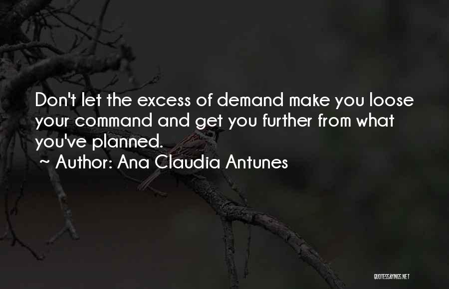 Command And Control Quotes By Ana Claudia Antunes