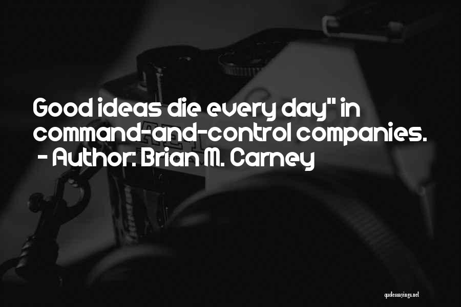 Command And Control Quotes By Brian M. Carney