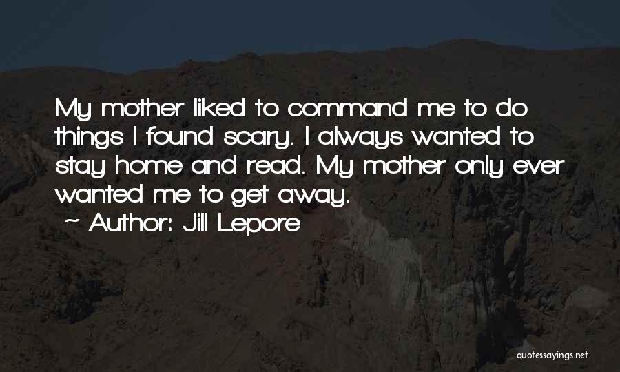 Command Quotes By Jill Lepore