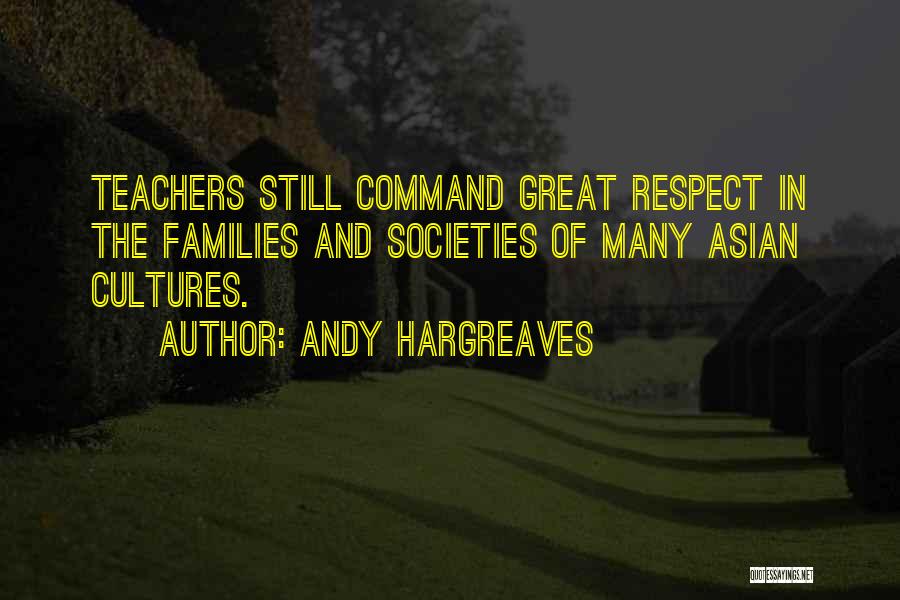 Command Respect Quotes By Andy Hargreaves