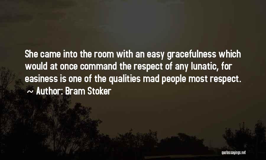 Command Respect Quotes By Bram Stoker