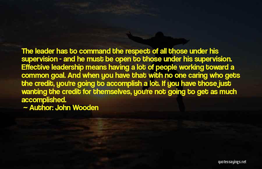 Command Respect Quotes By John Wooden