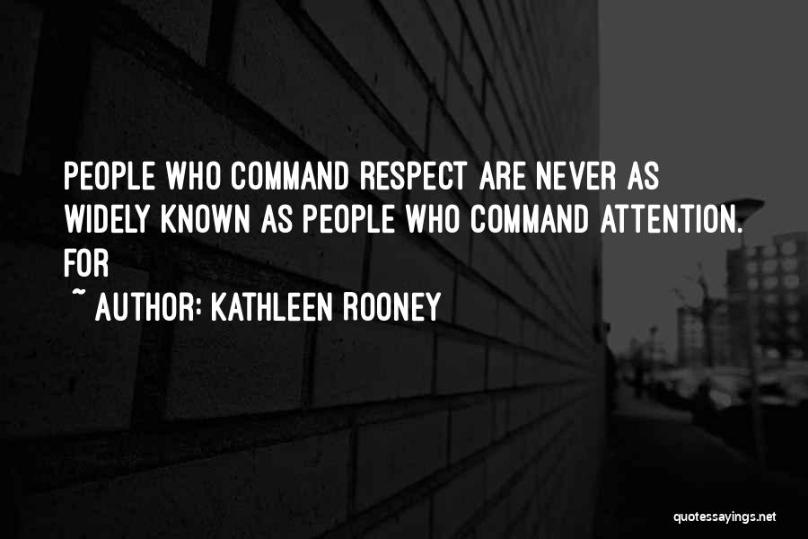 Command Respect Quotes By Kathleen Rooney