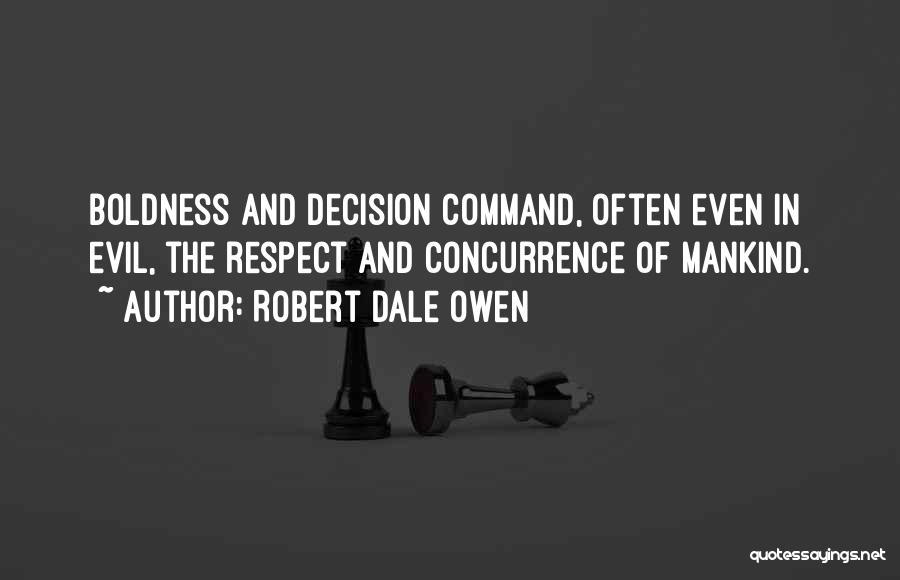 Command Respect Quotes By Robert Dale Owen