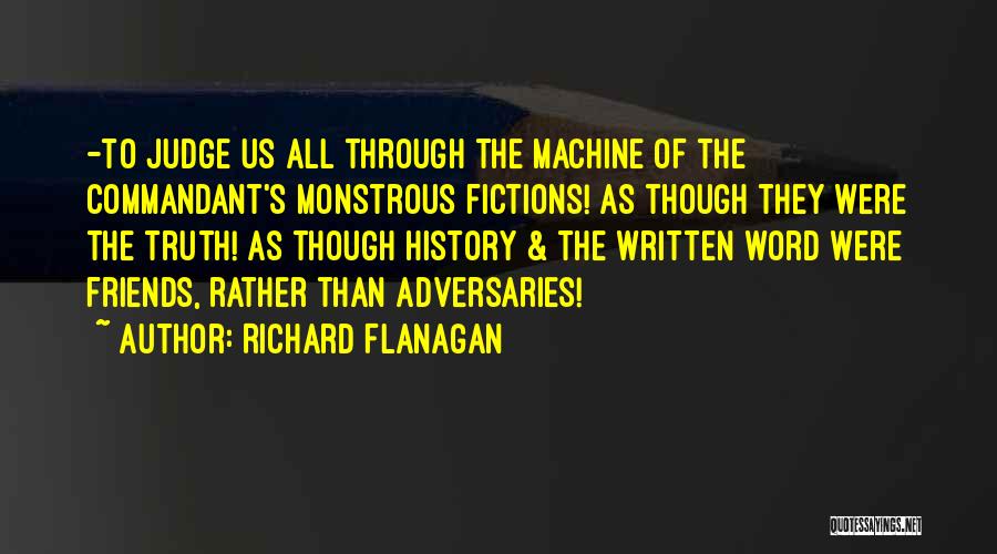 Commandant Quotes By Richard Flanagan