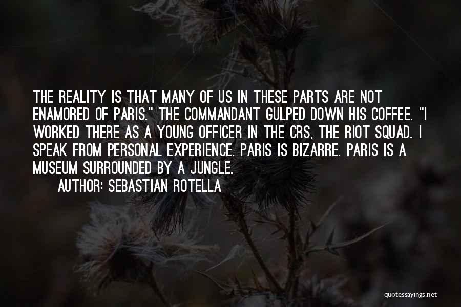 Commandant Quotes By Sebastian Rotella