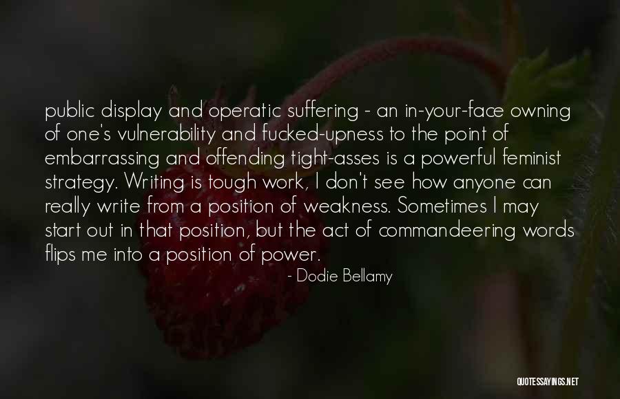 Commandeering Quotes By Dodie Bellamy Commandeering Quotes By Dodie Bellamy
