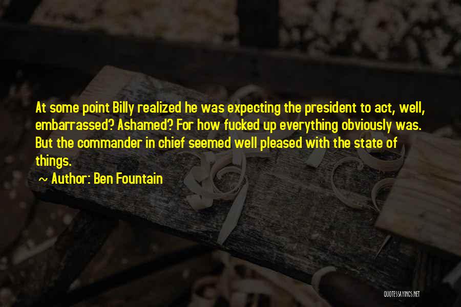 Commander In Chief Quotes By Ben Fountain