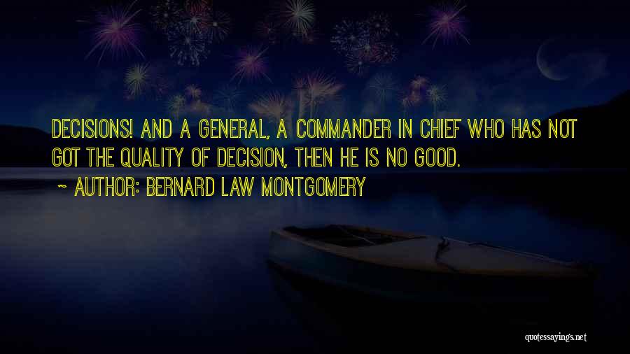 Commander In Chief Quotes By Bernard Law Montgomery