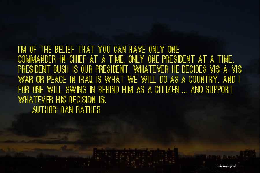 Commander In Chief Quotes By Dan Rather