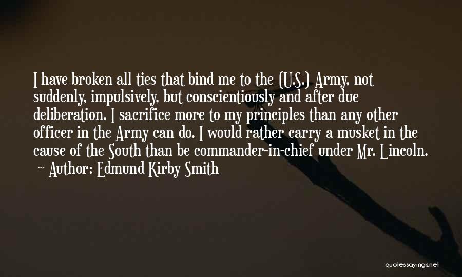 Commander In Chief Quotes By Edmund Kirby Smith