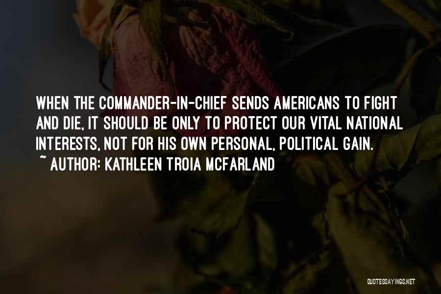 Commander In Chief Quotes By Kathleen Troia McFarland