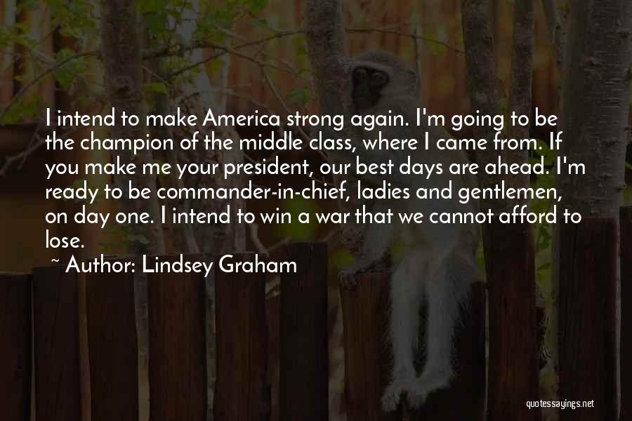 Commander In Chief Quotes By Lindsey Graham