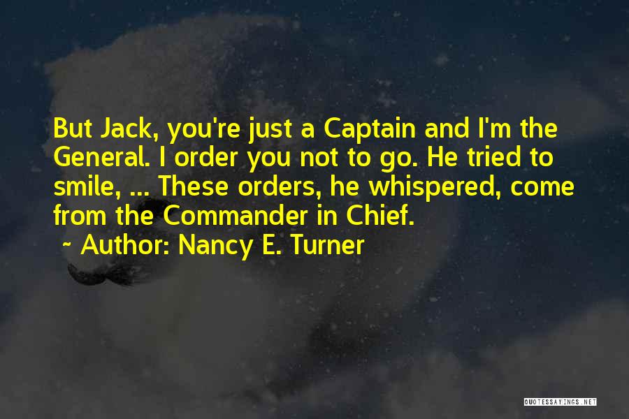 Commander In Chief Quotes By Nancy E. Turner