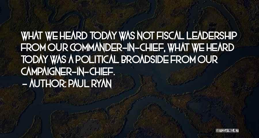 Commander In Chief Quotes By Paul Ryan