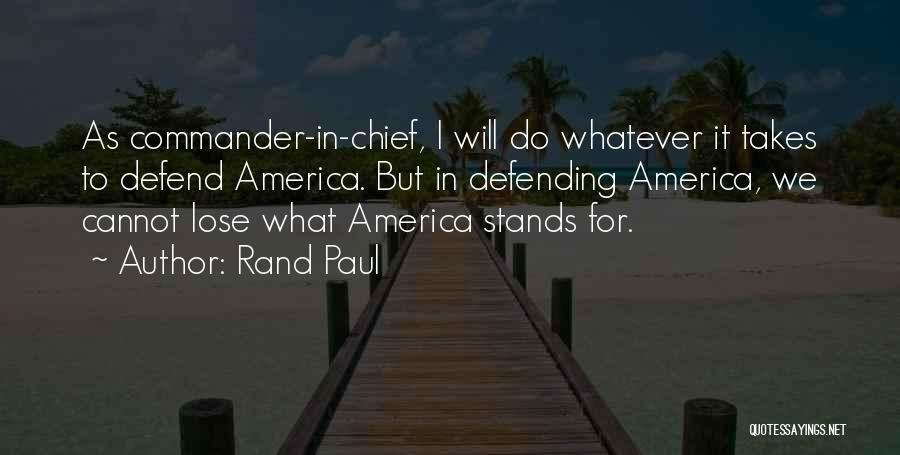 Commander In Chief Quotes By Rand Paul