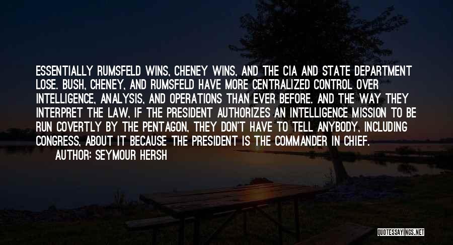 Commander In Chief Quotes By Seymour Hersh