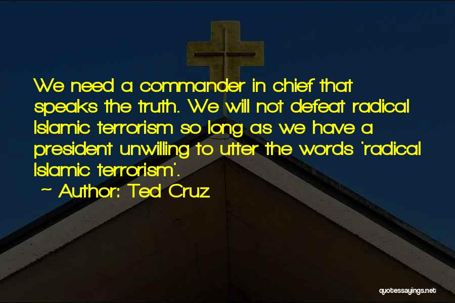 Commander In Chief Quotes By Ted Cruz