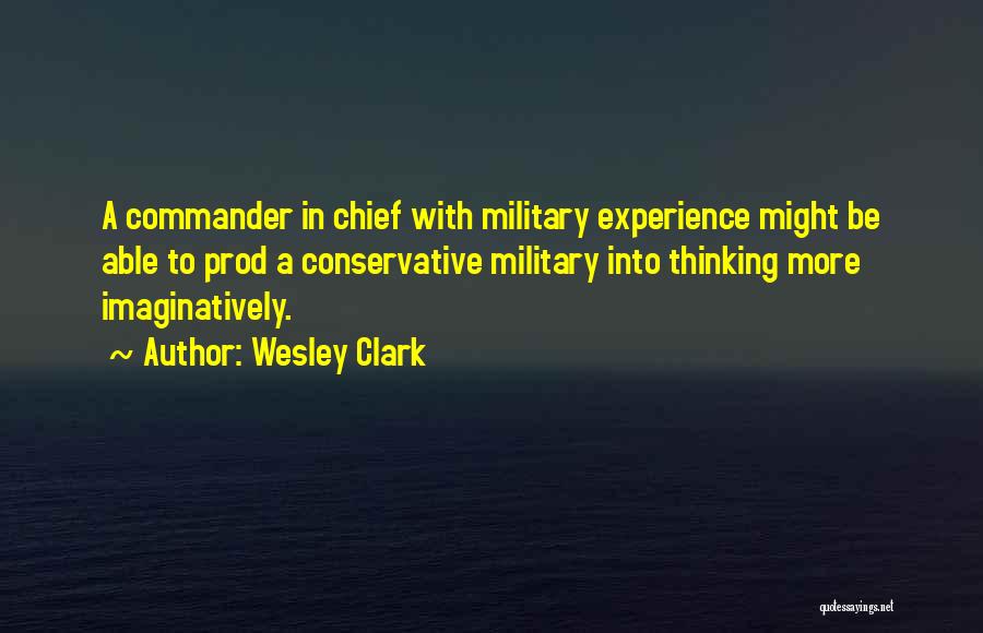 Commander In Chief Quotes By Wesley Clark