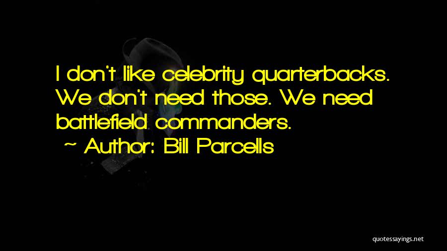 Commanders Quotes By Bill Parcells