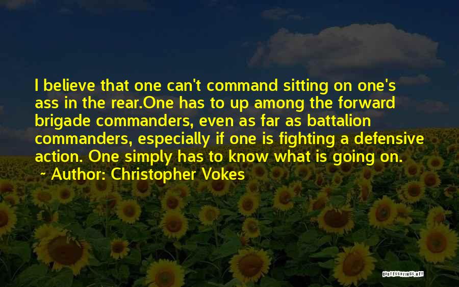 Commanders Quotes By Christopher Vokes