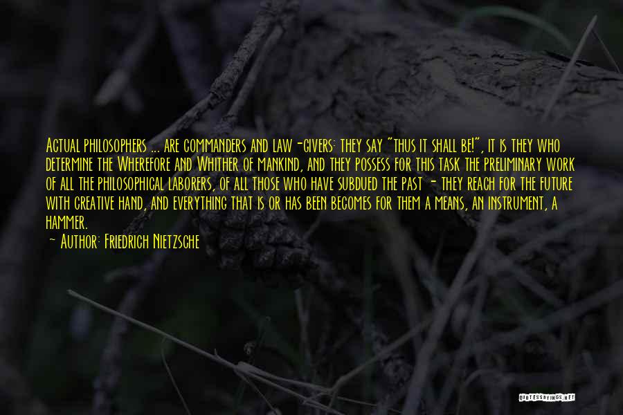 Commanders Quotes By Friedrich Nietzsche