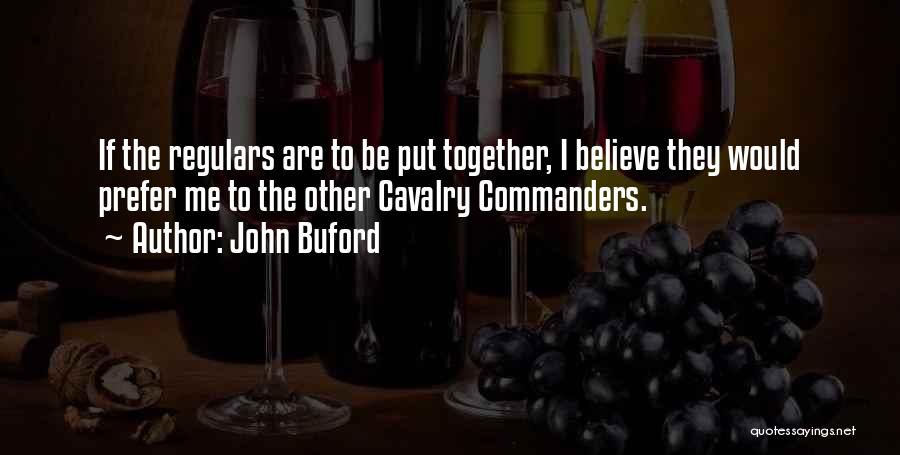 Commanders Quotes By John Buford