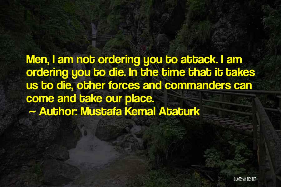 Commanders Quotes By Mustafa Kemal Ataturk