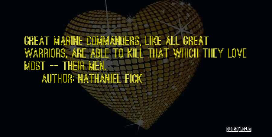 Commanders Quotes By Nathaniel Fick