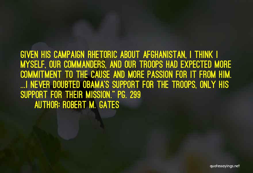 Commanders Quotes By Robert M. Gates