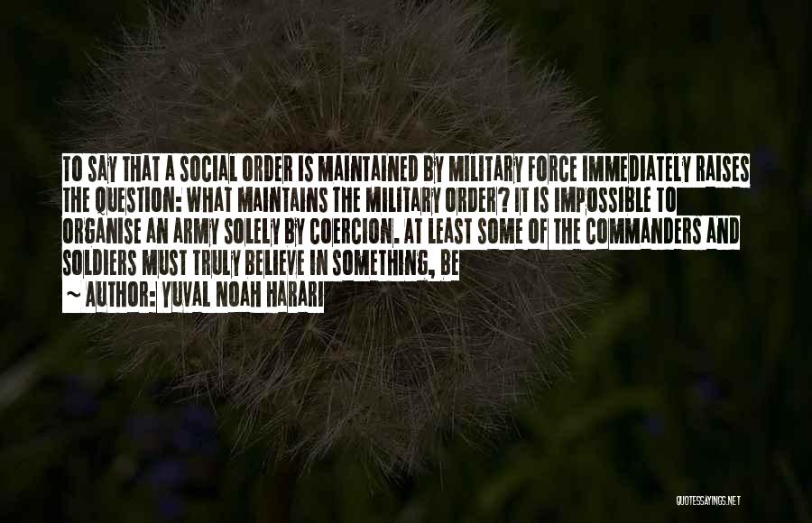 Commanders Quotes By Yuval Noah Harari