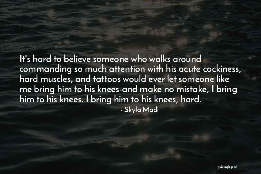 Commanding Attention Quotes By Skyla Madi